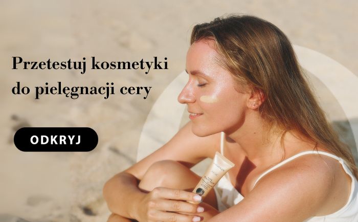Sprawdź kosmetyki do pielęgnacji cery